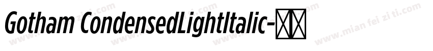Gotham CondensedLightItalic字体转换